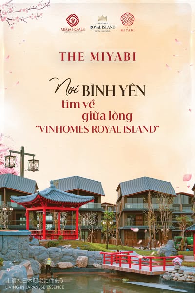 Phân khu The Miyabi tại Vinhomes Royal Island - Nơi bình yên tìm về