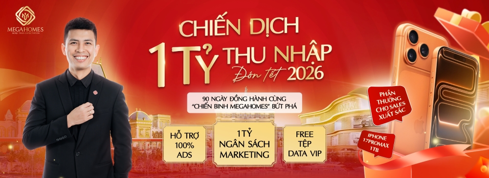 Chiến dịch tại Megahomes “1 TỶ THU NHẬP – ĐÓN TẾT 2026”: 90 ngày khai phá năng lực, chạm mốc thành công Chiến dịch tại Megahomes “1 TỶ THU NHẬP – ĐÓN TẾT 2026”: 90 ngày khai phá năng lực, chạm mốc thành công
